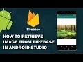 How to retrieve Image from Firebase in Android Studio