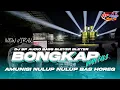Download Lagu DJ VERSI BP AUDIO | BONGKAR | BAS BLEYER NULUP NULUP YANG LAGI VIRAL ‼️