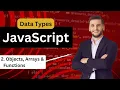 Objects Arrays Functions in JavaScript Lecture 2