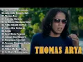 Download Lagu Thomas Arya - Kau Perulah Perasaanku |  FULL ALBUM SLOW ROCK Terbaru 2025