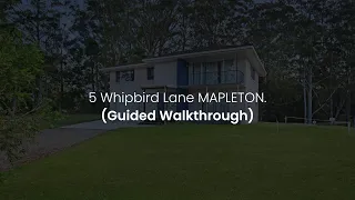 5 Whipbird Lane Mapleton QLD 4560 Guided Walkthrough