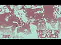 venbee, goddard. - messy in heaven (extended mix - official audio)
