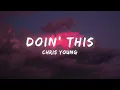 Luke Combs - Doin' This (Lyrics)