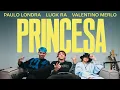 Download Lagu Paulo Londra, Luck Ra, Valentino Merlo - Princesa (Official Video)