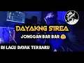 Download Lagu DAYAKNG SIREA -DJ REMIX DAYAK TRADISIONAL AUTO JONGGAN