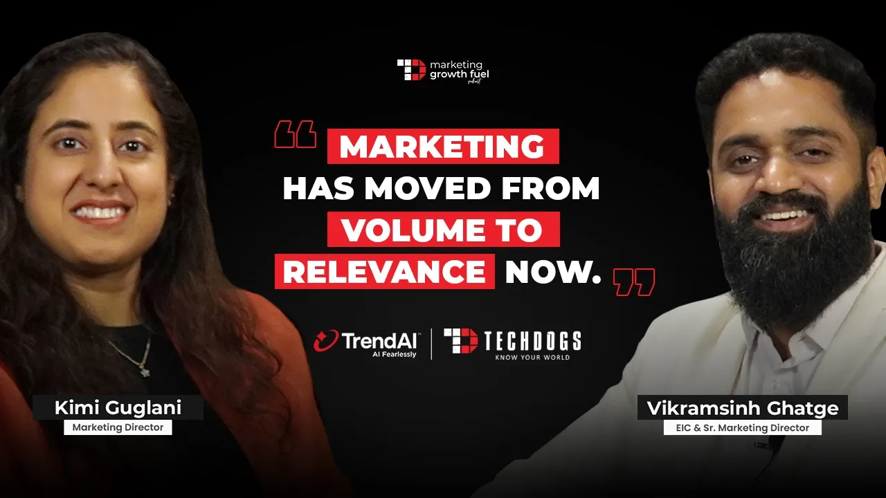 TechDogs-"AI-Led Marketing, Precision, Personalization & The Future Of Enterprise Growth FT. Kimi Guglani, Marketing Director At TrendAI" TechDogs-"AI-Led Marketing, Precision, Personalization & The Future Of Enterprise Growth FT. Kimi Guglani, Marketing Director At TrendAI"