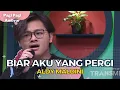 Download Lagu Biar Aku Yang Pergi | Aldy Maldini | PAGI PAGI AMBYAR 11/11/22