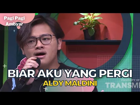 Download MP3 Biar Aku Yang Pergi | Aldy Maldini | PAGI PAGI AMBYAR (11/11/22)