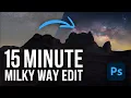 How to Edit Milky Way Photos in Photoshop in 15 MINUTES or Less