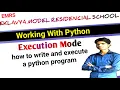 Working With Python Mode mode mode To write run a Python prog