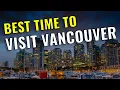 When is the Best Time of Year to Visit Vancouver Canada with Family or Friends in 2023