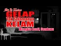 Download Lagu BAGIAN 16, GELAP TAK SELAMANYA KELAM, MUNGKIN NANTI \u0026 CEMBURU, STORY BY TAUCOLAMA