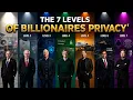 The 7 Levels Of Billionaires Privacy Explained in 10 Minutes