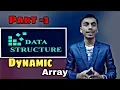 Dynamic Memory Allocation Dynamic Array in C C Array in Data Structure Part-3 By Yogesh
