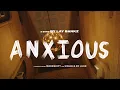 Download Lagu Lay Bankz - Anxious (Official Music Video)