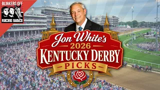 Kentucky Derby 152 Picks Expert Insight with Jon White Blinkers Off 780