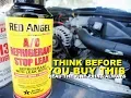 Red Angel Ac Stop Leak THINK BEFORE YOU BUY and read the fine print always