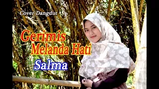 Download GERIMIS MELANDA HATI (Eri Susan) -  Salma # Dangdut Cover MP3