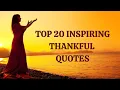 TOP 20 INSPIRING GRATITUDE QUOTES THANKFUL SAYINGS