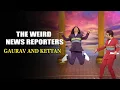 Lagu The Weird News Reporters | Gaurav And Kettan | India's Laughter Champion