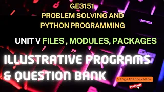 GE3151 PSPP Unit V Files Modules Packages Illustrative Programs Question Bank