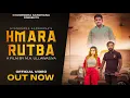 Hmara Rutba Official Video Gyanender Sardhana~Rohit Sardhana~AB Gujjar~Vanshika Singh~New Song 2022