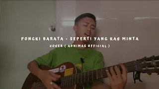 Download Pongki Barata - Seperti Yang Kau Minta ( By Adhimas Official ) MP3