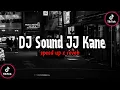 Download Lagu DJ Sound JJ Kane Full Beat (speed up x reveb)🎧