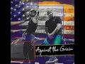 Against the Grain