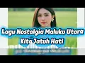 Lagu Lagu Nostalgia Maluku Utara Kita Jatuh Hati Pa Orang pe Hukum (@fredysalama) 