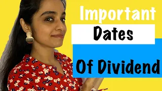 Dividend Important dates Dates related to Dividend