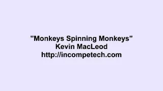 Download Monkeys Spinning Monkeys By Kevin MacLeod 15minutes MP3