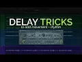 Lagu Simple Delay Tricks To Add Movement and Rhythm To Your Mix