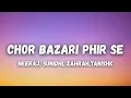 Download Lagu Chor Bazari Phir Se Lyrics – Neeraj Shridhar | Bhool Chuk Maaf