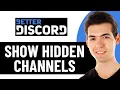 HOW TO SHOW HIDDEN CHANNELS ON DISCORD USING BETTERDISCORD 2026 UPDATED