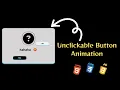 Unclickable button animation using Html Css Js With source code