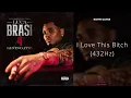 Kevin Gates - I Love This Bitch (432Hz)