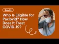 Who Is Eligible for Paxlovid and How Does It Help Treat COVID-19 GoodRx