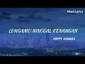 Download Lagu HAPPY ASMARA - LUNGAMU NINGGAL KENANGAN | ( lirik)