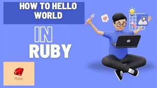 HOW TO PRINT HELLO WORLD IN RUBY PROGRAMMING LANGUAGE