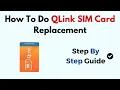 How To Do QLink SIM Card Replacement