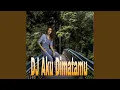 Lagu DJ Aku Dimatamu