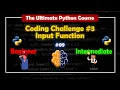 Coding Challenge Input Function The Ultimate Python Course BrainyHub