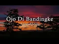 Download Lagu Ojo Di Bandingke - Vita Alvia Cover Lirik Video