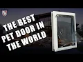 BEST PET DOOR IN THE WORLD - The MaxSeal PRO Pet Door