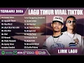 Lagu Lagu Timur Full Album || Terbaru 2025/2026 Viral TikTok Tanpa Iklan
