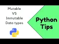 Mutable and Immutable data types Python tips