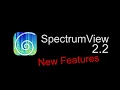 SpectrumView 2 2 New Features