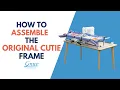 Assembling Your Cutie Tabletop Fabric Frame Support
