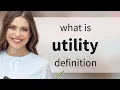 Utility UTILITY meaning